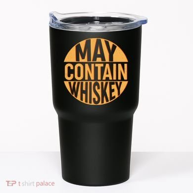 May Contain Whiskey Tumbler