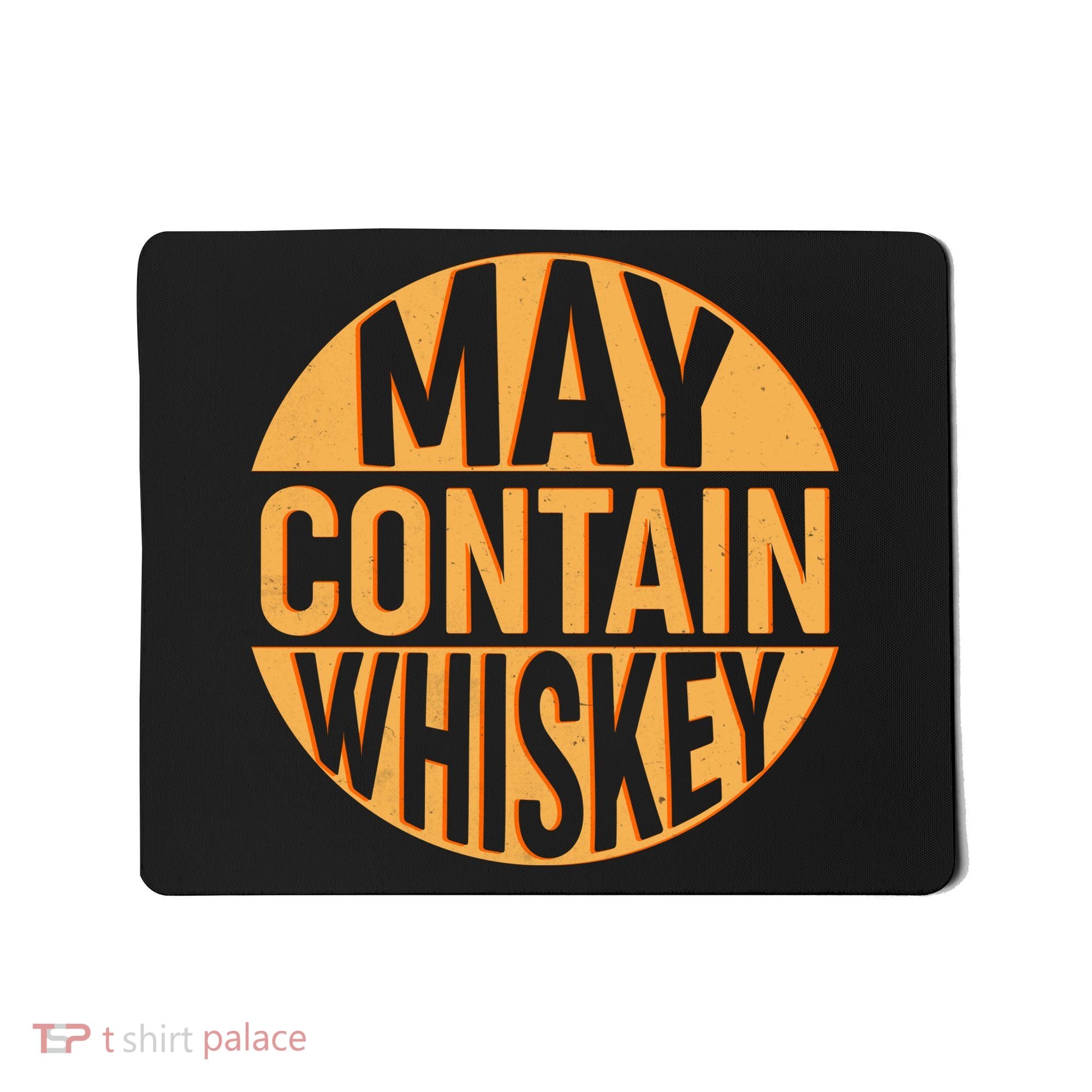 May Contain Whiskey Mousepad