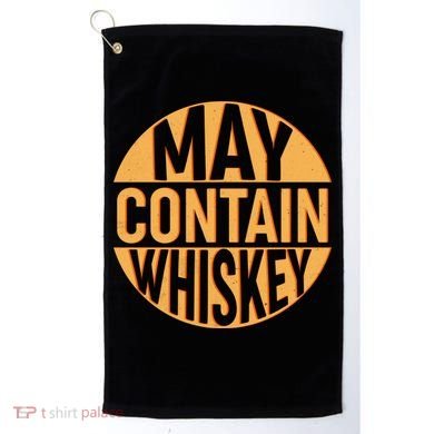 May Contain Whiskey Golf Towel