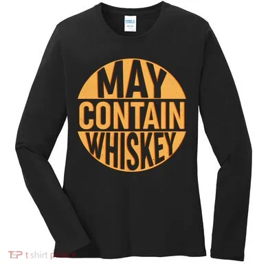 May Contain Whiskey Women's Long Sleeve Shirt