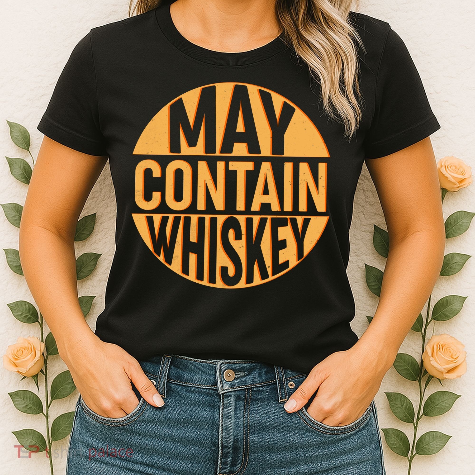 May Contain Whiskey Women's T-Shirt