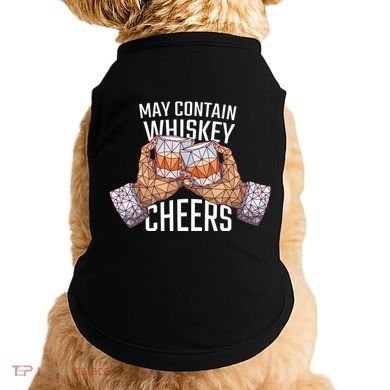 May Contain Whiskey Cheers Doggie Tank