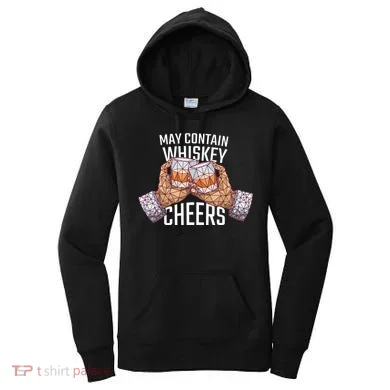 May Contain Whiskey Cheers Women's Hoodie