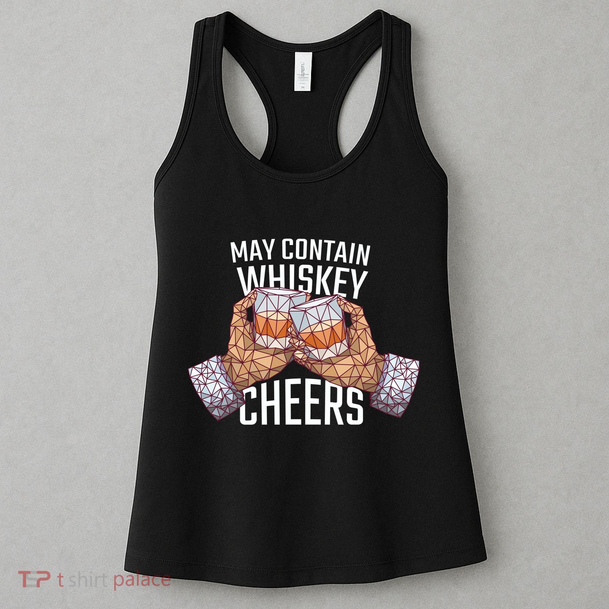 May Contain Whiskey Cheers Women's Tank Top