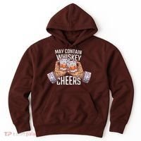 May Contain Whiskey Cheers Hoodie thumb 0