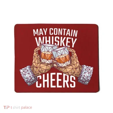 May Contain Whiskey Cheers Mousepad