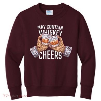 May Contain Whiskey Cheers Kids Sweatshirt