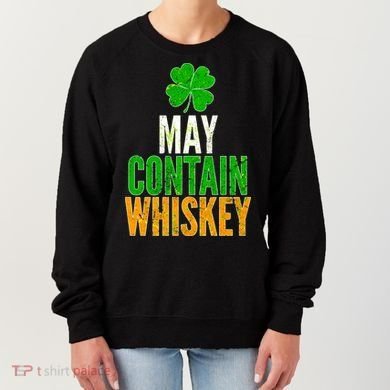 May Contain Whiskey Funny St Patricks Day Women's Sweatshirt