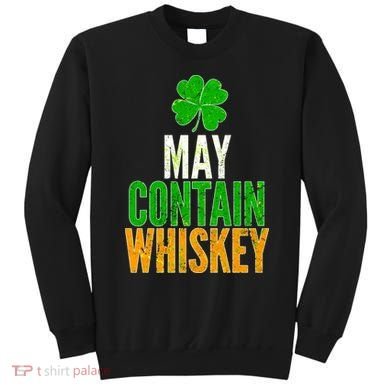 May Contain Whiskey Funny St Patricks Day Sweatshirt