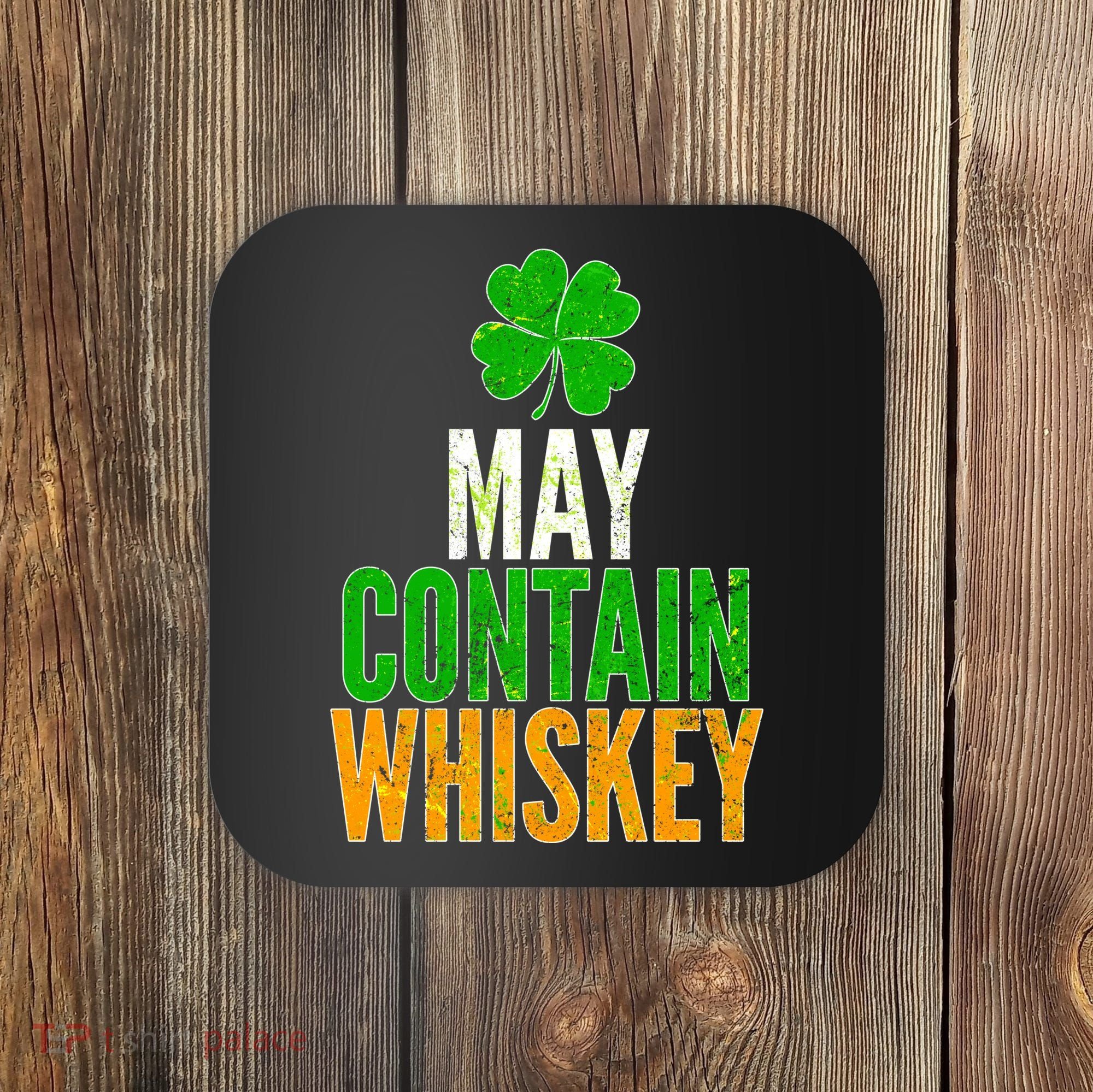 May Contain Whiskey Funny St Patricks Day Coaster