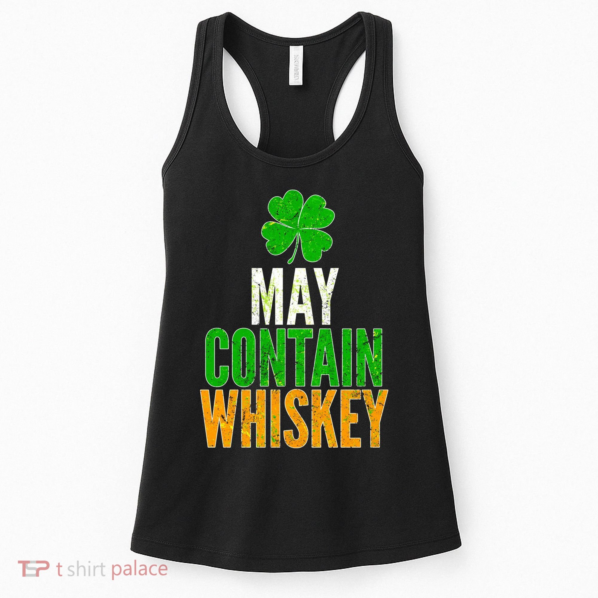 May Contain Whiskey Funny St Patricks Day Women's Tank Top