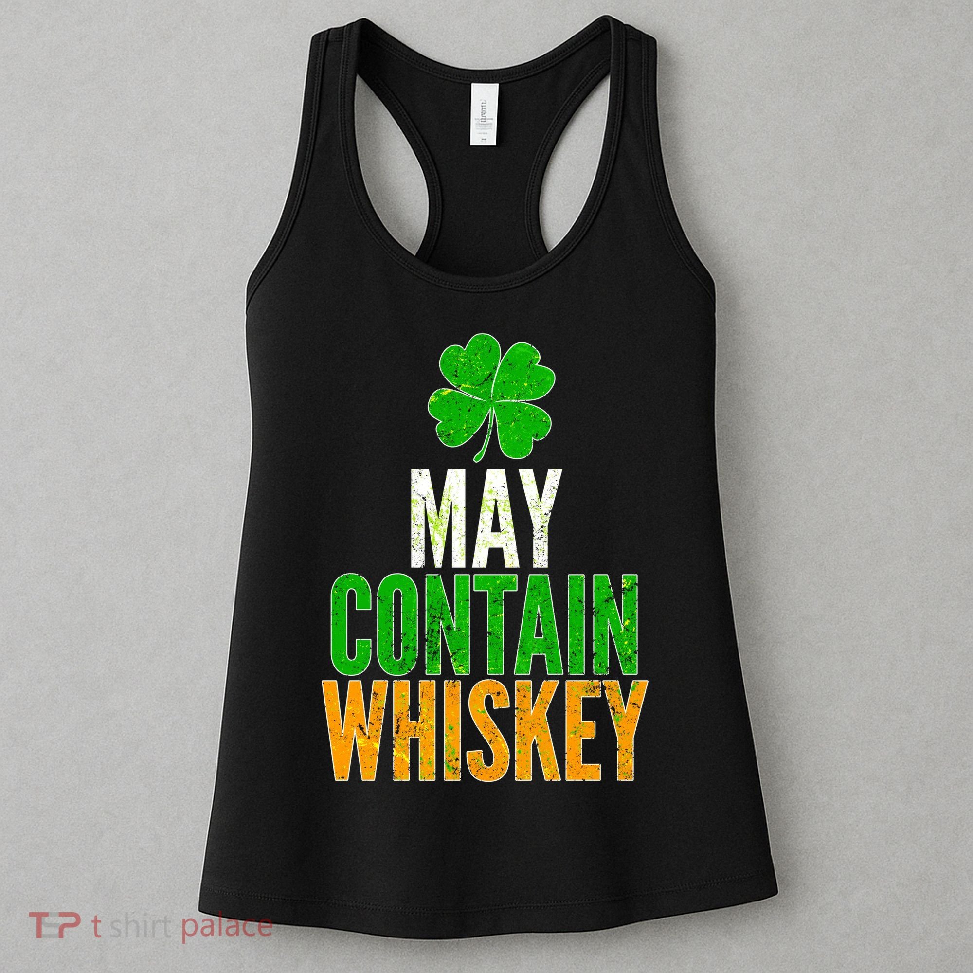 May Contain Whiskey Funny St Patricks Day Women's Tank Top