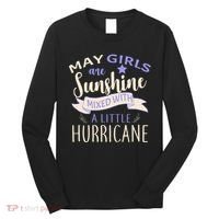 May Girls Are Sunshine Mixed With Hurricane Long Sleeve Shirt thumb 0