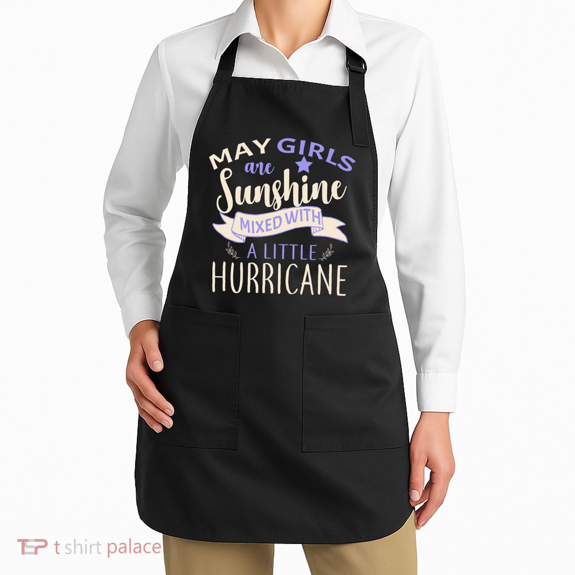 May Girls Are Sunshine Mixed With Hurricane Apron