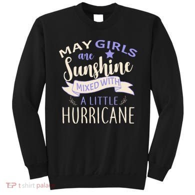 May Girls Are Sunshine Mixed With Hurricane Sweatshirt