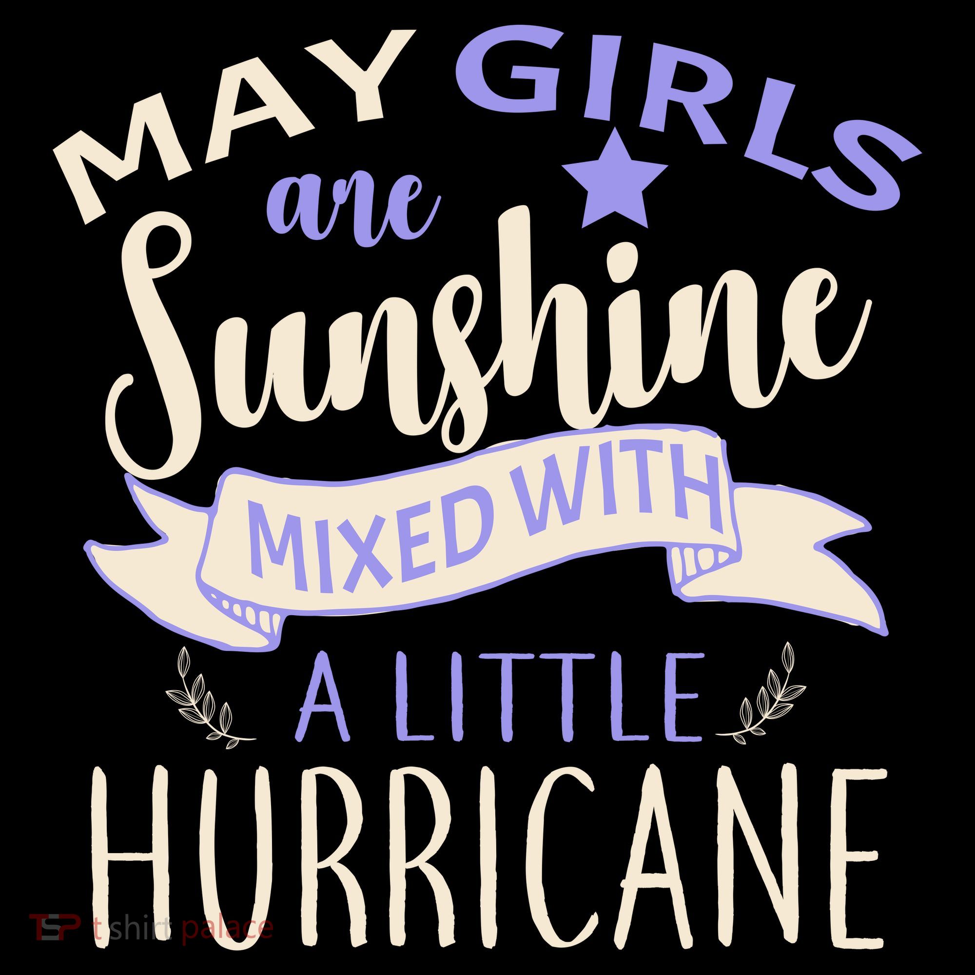 May Girls Are Sunshine Mixed With Hurricane T-Shirt
