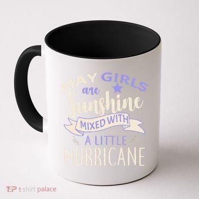 May Girls Are Sunshine Mixed With Hurricane Coffee Mug