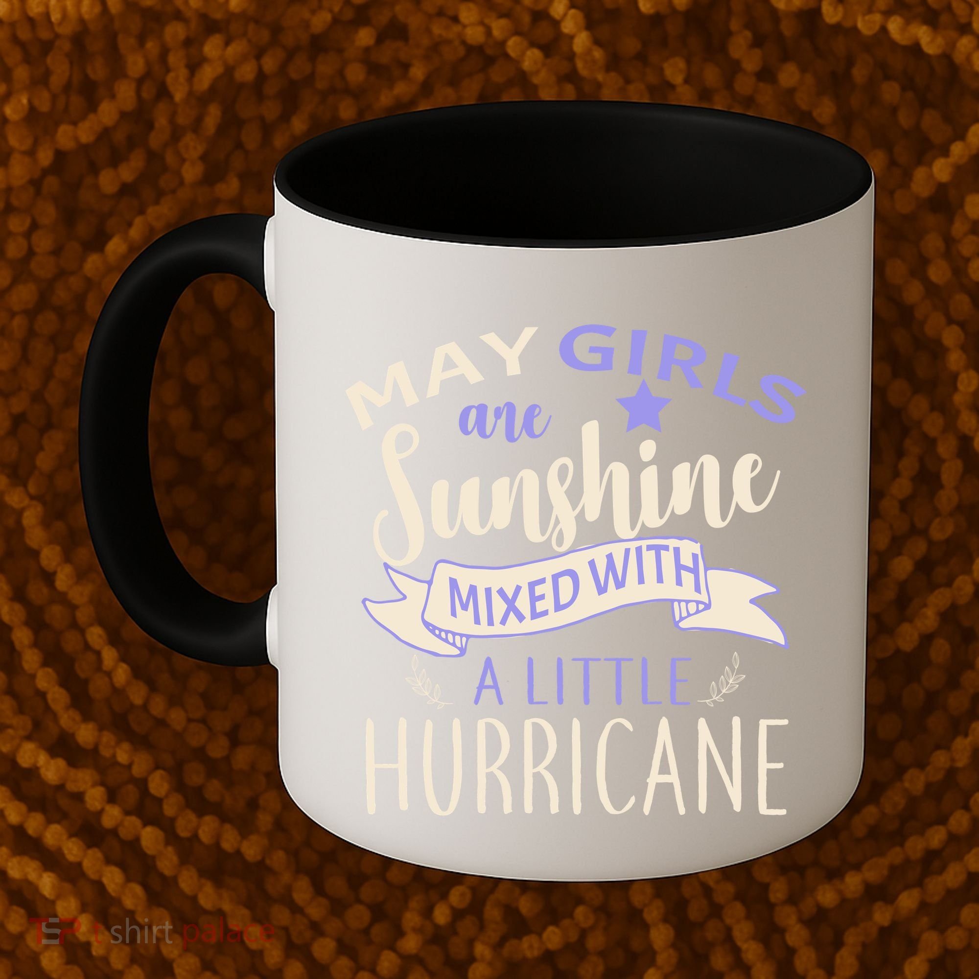 May Girls Are Sunshine Mixed With Hurricane Coffee Mug