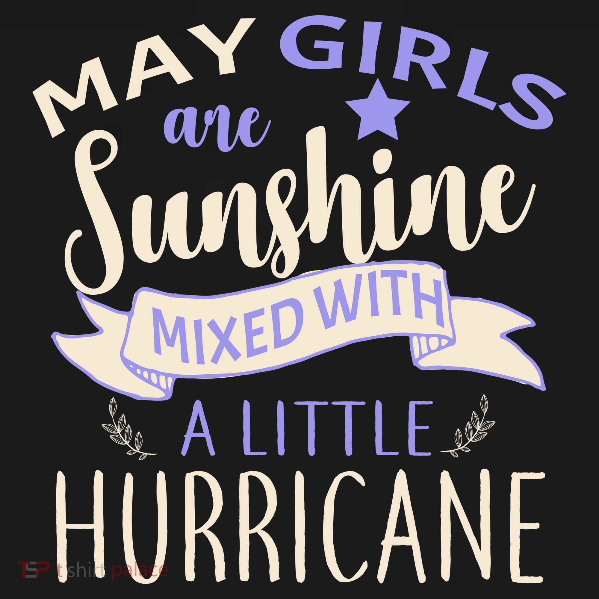 May Girls Are Sunshine Mixed With Hurricane Coaster