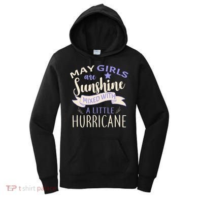 May Girls Are Sunshine Mixed With Hurricane Women's Hoodie
