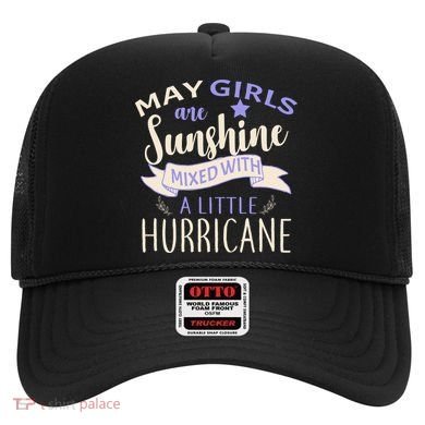 May Girls Are Sunshine Mixed With Hurricane Hat