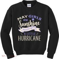 May Girls Are Sunshine Mixed With Hurricane Kids Sweatshirt thumb 0