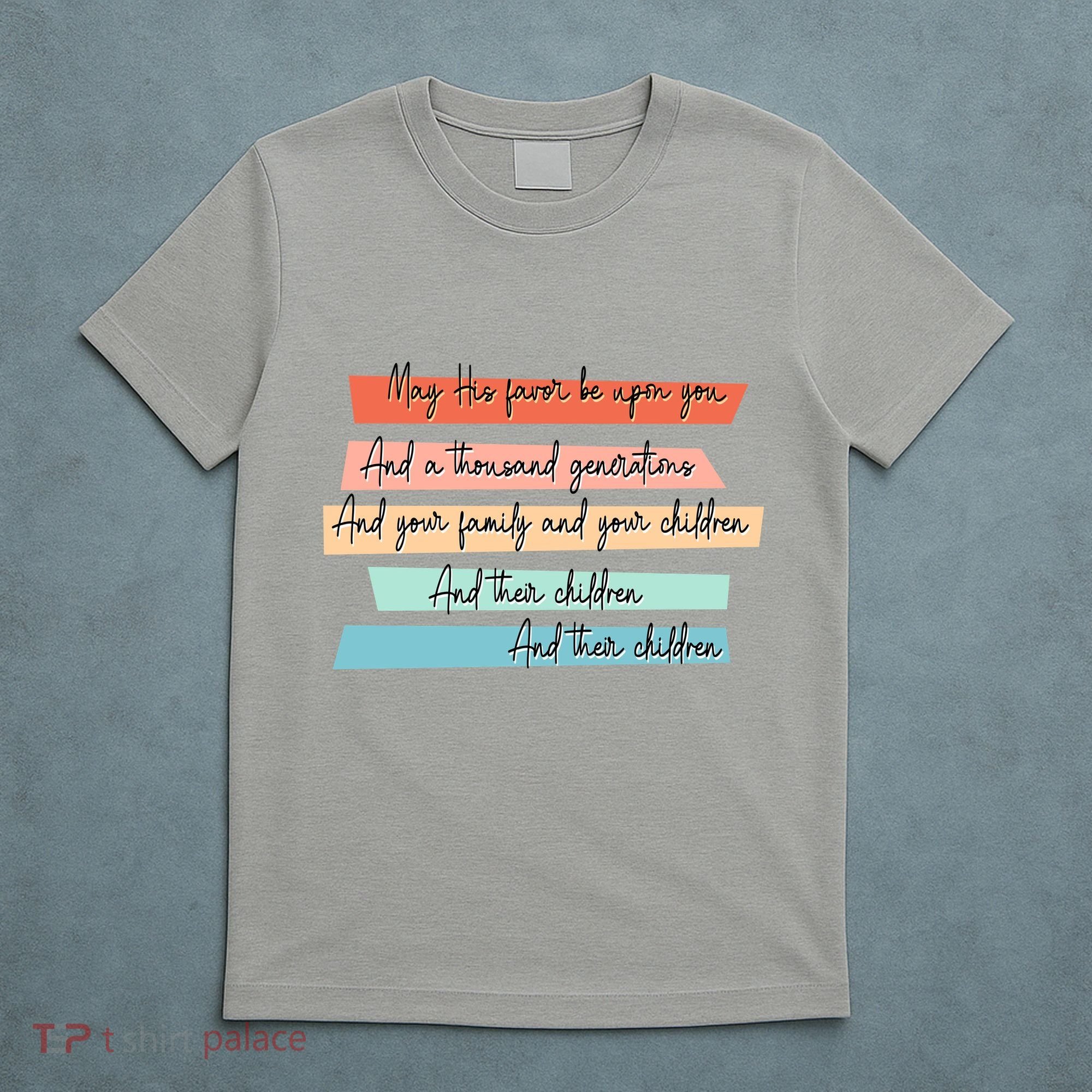 May His Favor Be Upon You Quote T-Shirt
