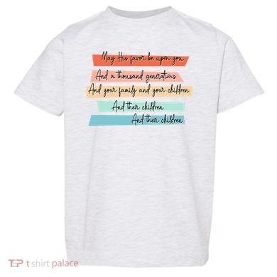 May His Favor Be Upon You Quote Toddler T-Shirt