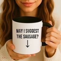May I Suggest The Sausage Funny  Coffee Mug thumb 3