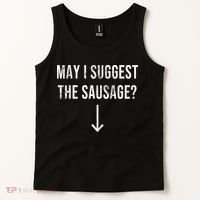May I Suggest The Sausage Funny  Tank Top thumb 2