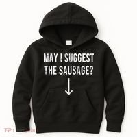 May I Suggest The Sausage Funny  Kids Hoodie thumb 0