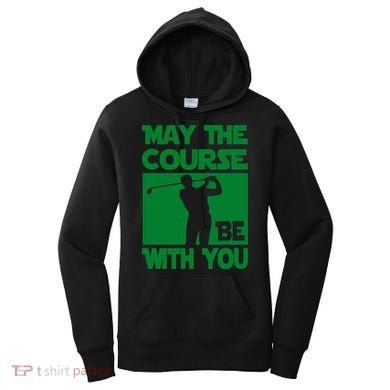 May The Course Be With You Women's Hoodie