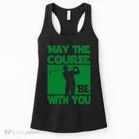 May The Course Be With You Women's Tank Top thumb 0