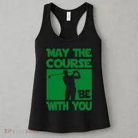 May The Course Be With You Women's Tank Top thumb 3
