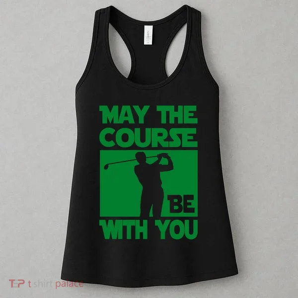 May The Course Be With You Women's Tank Top