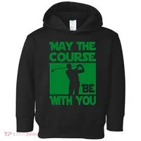May The Course Be With You Toddler Hoodie thumb 0