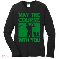 May The Course Be With You Women's Long Sleeve Shirt thumb 0