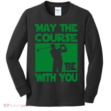 May The Course Be With You Kids Long Sleeve Shirt