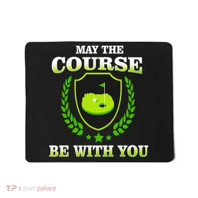 May The Course Be With You Golfing Mousepad