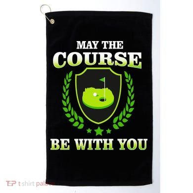 May The Course Be With You Golfing Golf Towel