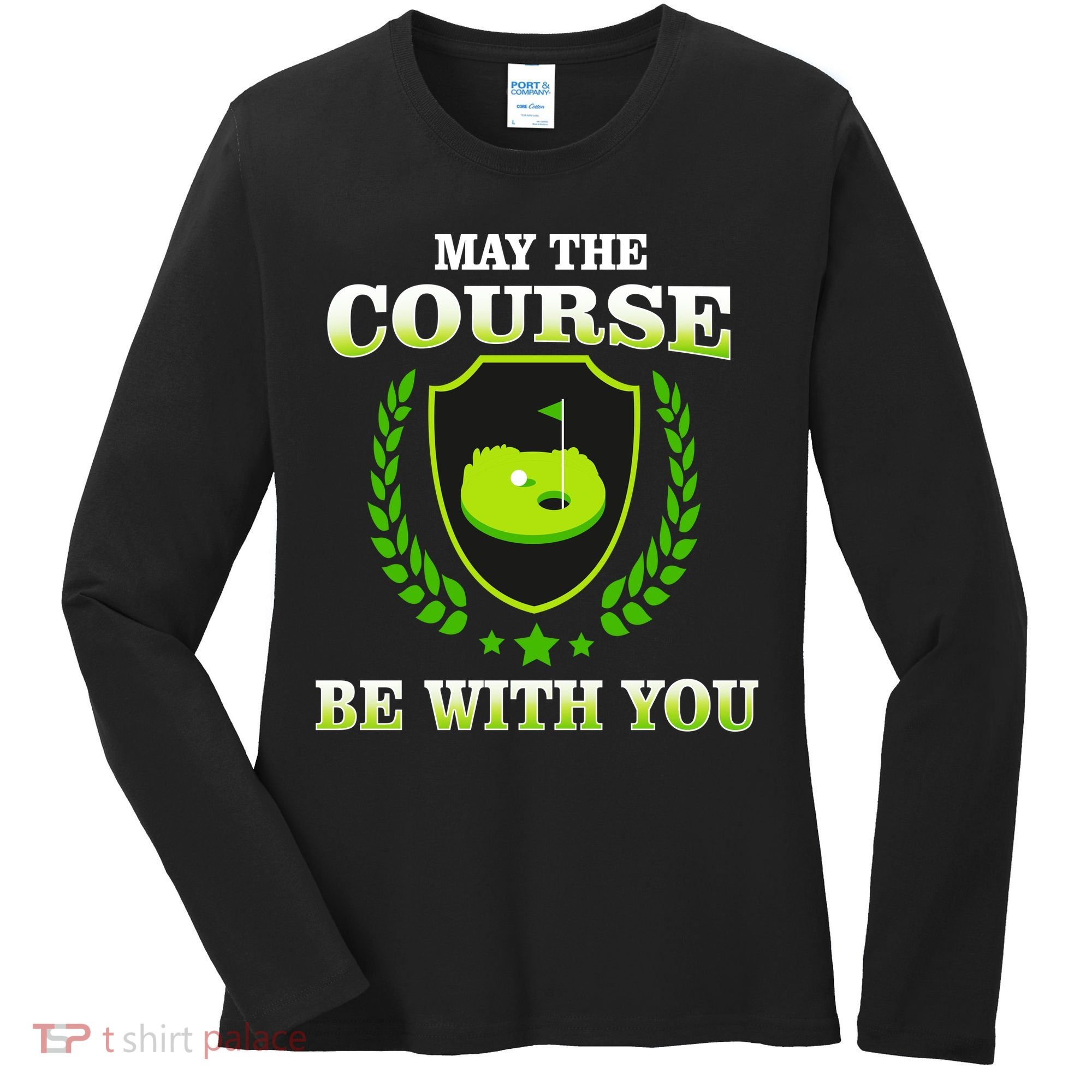 May The Course Be With You Golfing Women's Long Sleeve Shirt