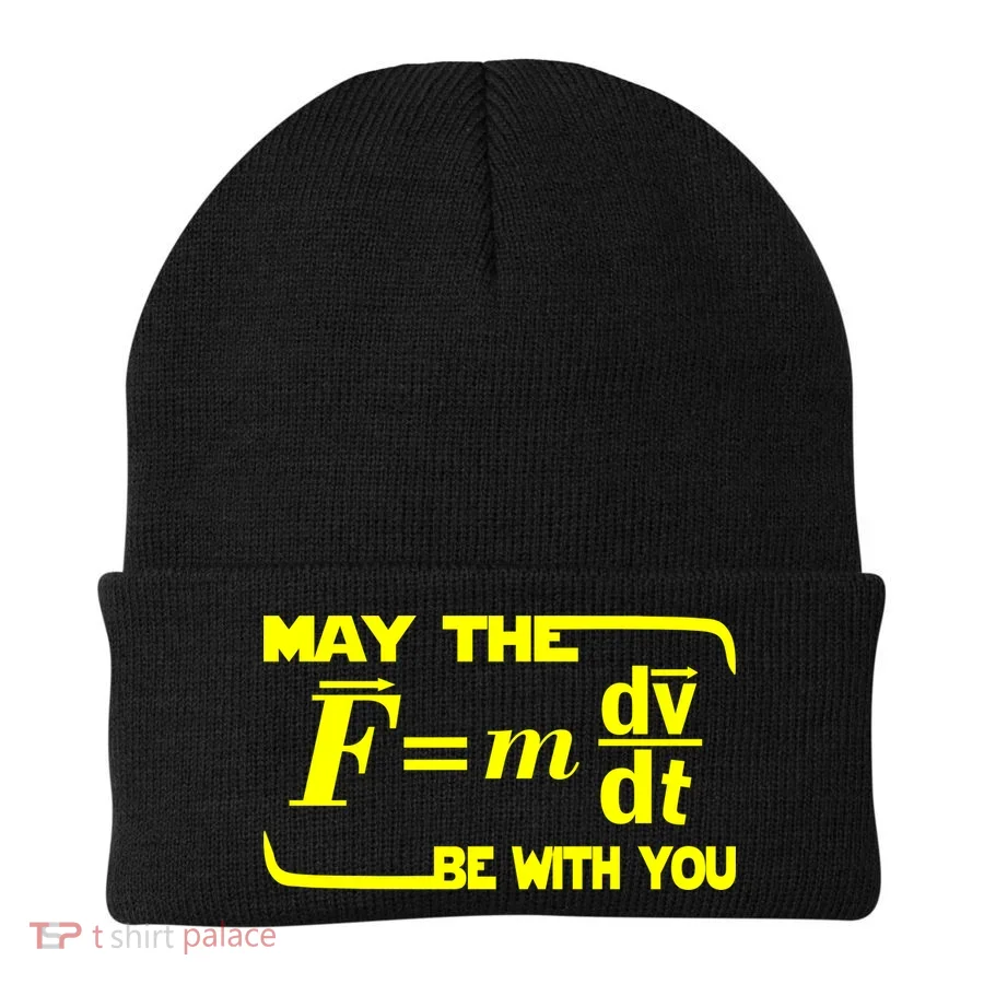 May The (F=mdv/dt) Be With You Physics Beanie