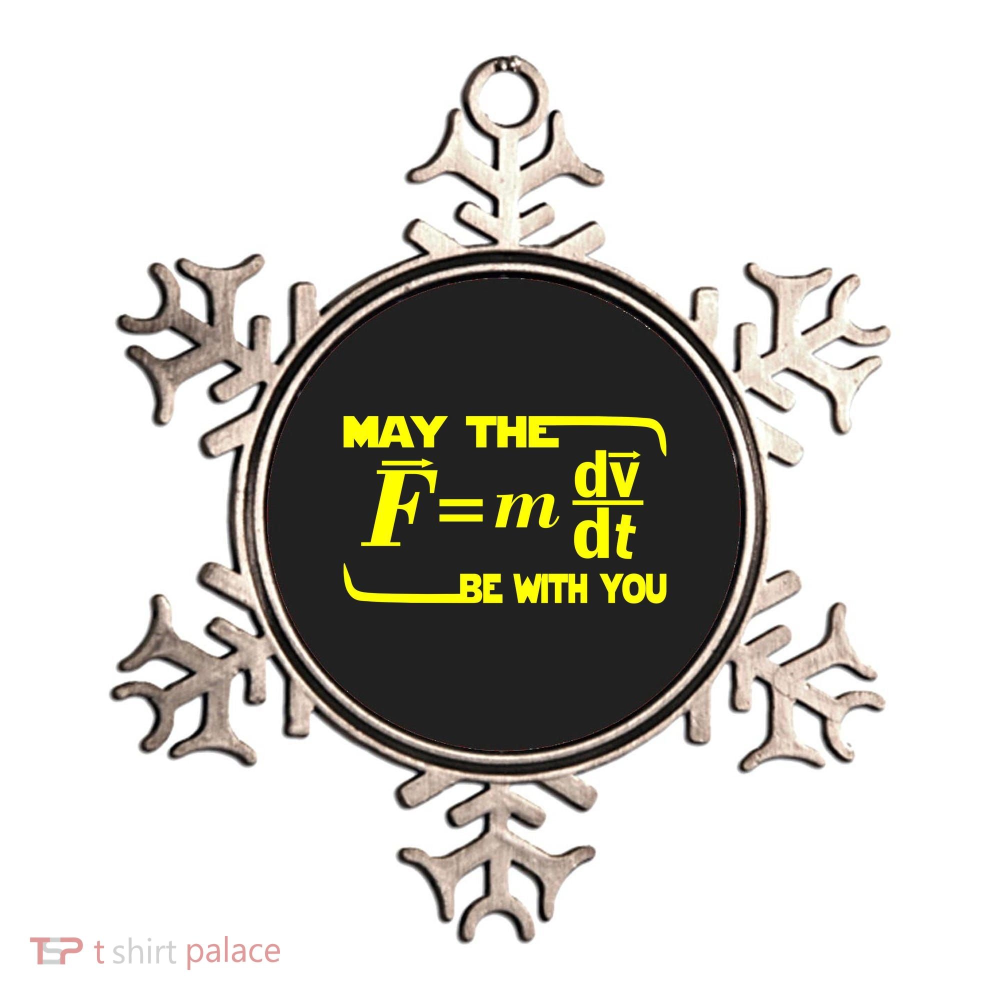 May The (F=mdv/dt) Be With You Physics Ornament