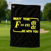 May The (F=mdv/dt) Be With You Physics Golf Towel thumb 1