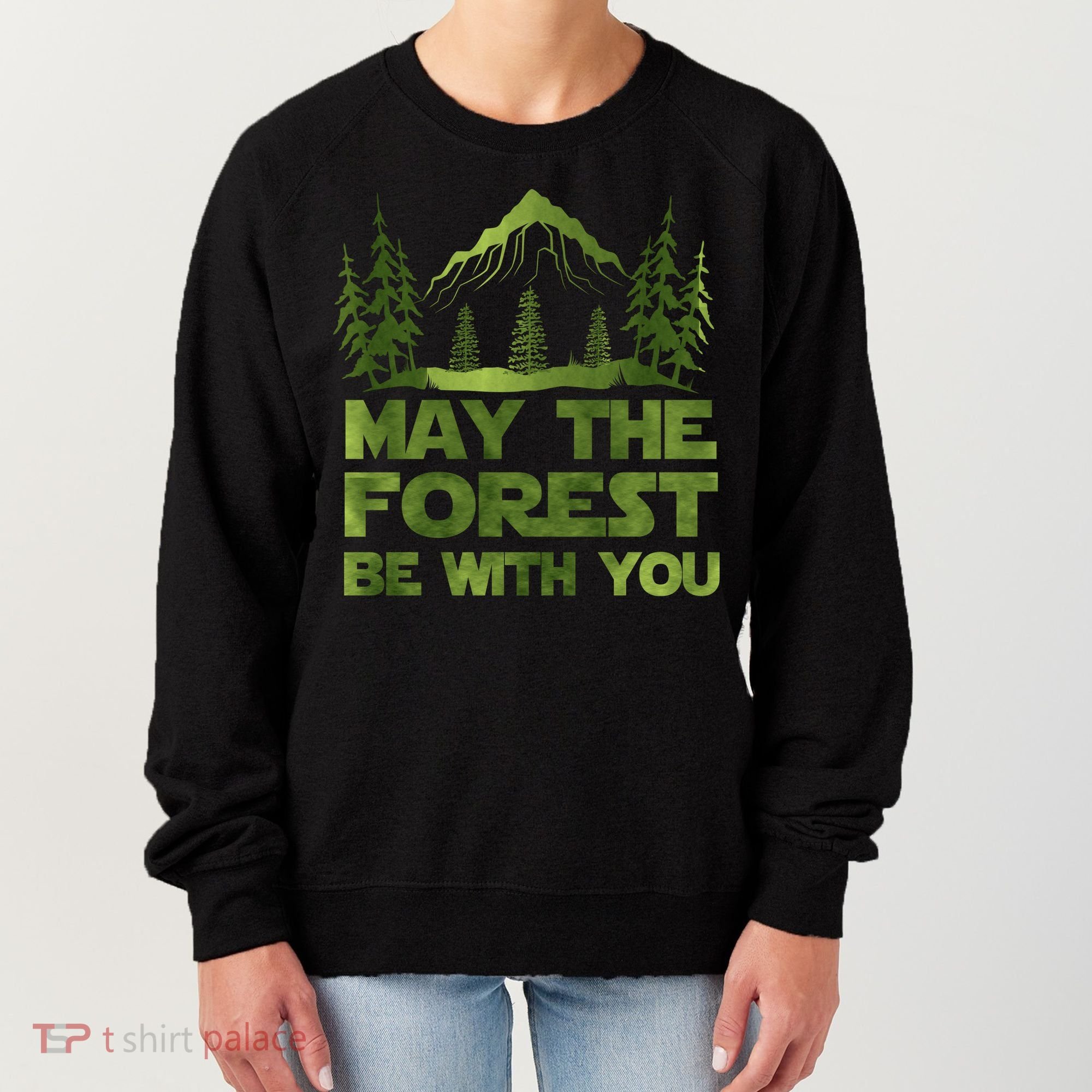 May The Forest Be With You Women's Sweatshirt