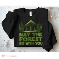 May The Forest Be With You Sweatshirt thumb 2