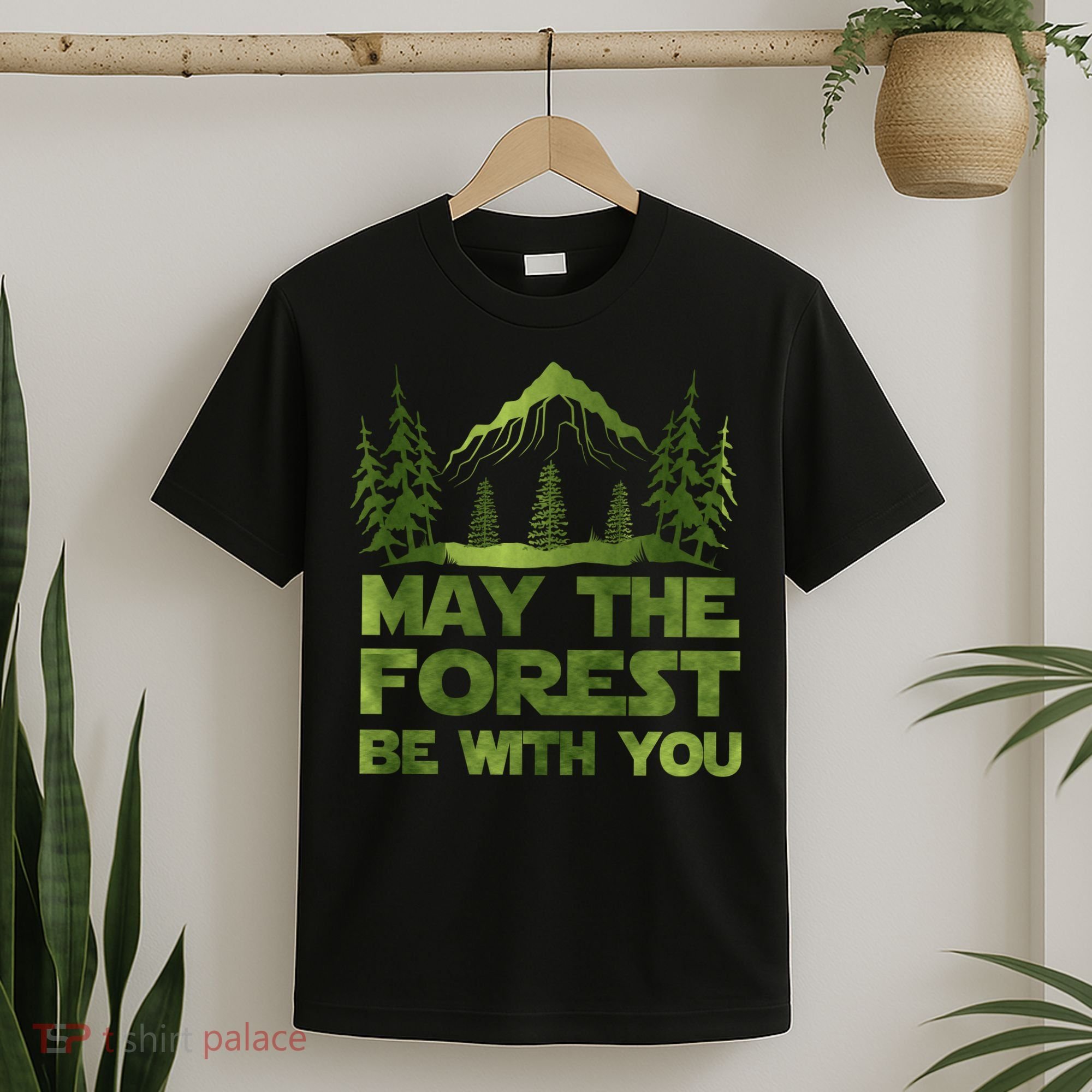 May The Forest Be With You T-Shirt