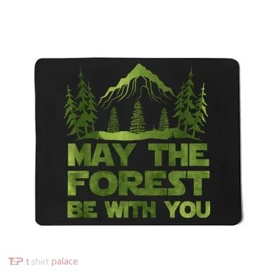 May The Forest Be With You Mousepad