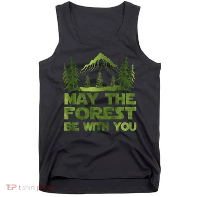 May The Forest Be With You Tank Top