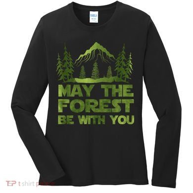 May The Forest Be With You Women's Long Sleeve Shirt